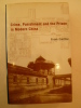 Crime, Punishment and the Prison in Modern China. DIKÖTTER (Frank)