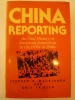 China Reporting: An Oral History of American Journalism in the 1930s and 1940s. MACKINNON (Stephen R.) & FRIESEN (Oris)