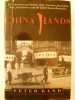 China Hands: The Adventures and Ordeals of the American Journalists Who Joined Forces with the Great Chinese Revolution. RAND (Peter)