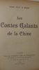 Les Contes Galants de la Chine. SOULIE DE MORANT (Georges) (Traducteur)