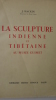 La Sculpture Indienne et Tibétaine au Musée Guimet. HACKIN (J.) - [TIBET] [SCULPTURE INDIENNE ET TIBETAINE] 