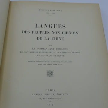 Mission d'Ollone 1906-1909 - Langues des Peuples non Chinois de la Chine . OLLONE (Commandant d') - FLEURELLE (Capitaine de) - LEPAGE (Capitaine) - ...