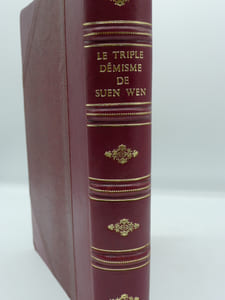 Le Triple Démisme de Suen Wen - Traduit, Annoté et Apprécié par Pascal M. d'Elia