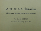 La Vie de S.E. Hong-Khang,  l'un des derniers Lettrés d'Annam . LE BRETON (H.) - [ANNAM] [HONG-KHANG] 