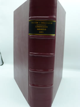 L'Indochine Moderne - Encyclopédie Administrative, Touristique, Artistique et Economique.. TESTON (Eugène) - PERCHERON (Maurice)