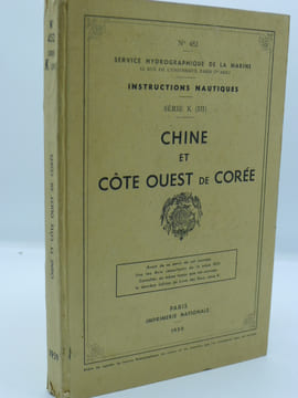 Instructions Nautiques - Série K (III) - Chine et Côte Ouest de Corée. [MER DE CHINE] [INSTRUCTIONS NAUTIQUES] [CHINE] [COREE]