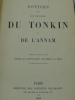 Notices sur les Provinces du Tonkin et de l'Annam. [TONKIN] [ANNAM]