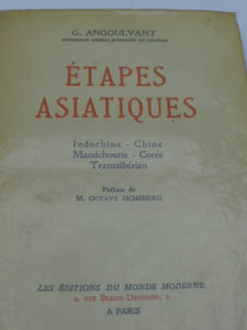 Etapes Asiatiques: Indochine - Chine Mandchourie - Corée Transsibérien