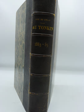 Au Tonkin - 1883-1885  - Récits anecdotiques illustrés de 300 dessins par l'auteur. DICK DE LONLAY - [TONKIN] [CONQUETE DU TONKIN] 