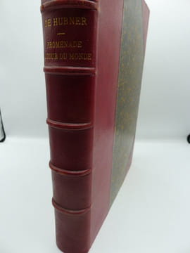 Promenade autour du Monde - 1871. HUBNER (Baron de) - [AUTOUR DU MONDE] [AMERIQUE] [CHINE] [JAPON] 