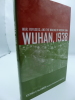 War, Refugees, and the Making of Modern China: Wuhan, 1938.. MACKINNON (Stephen R.)
