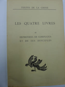 Les Quatre Livres - III - Entretiens de Confucius et de ses disciples. COUVREUR (Séraphin) [Traducteur]- [TEXTES DE LA CHINE] [CONFUCIUS] 