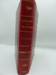 Annuaire de l'Indo-Chine Française pour l'Année 1897 - Deuxième Partie: Annam et Tonkin