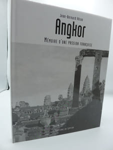 Angkor - Mémoire d'une Passion Française