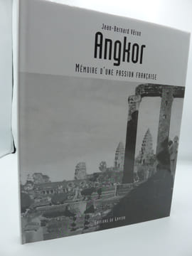 Angkor - Mémoire d'une Passion Française. [ANGKOR]  [ALBUM PHOTOGRAPHIQUE] 