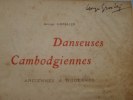 Les Danseuses Cambodgiennes Anciennes et Modernes . GROSLIER  (George) - [CAMBODGE] [DANSES CAMBODGIENNES] 