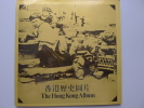 The Hong Kong Album - A selection of the museum's historical photographs. [HONG KONG]