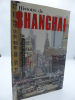 Histoire de Shanghai. BERGERE (Marie-Claude) - [SHANGHAI] 