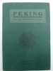 Peking, North China, South Manchuria and Korea. [PEKING] [PEKING GUIDE]