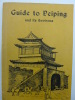 Guide to Peiping and its Environs. [PEIPING] [GUIDE TO PEIPING]