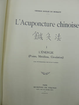 L'Acuponcture Chinoise. SOULIE DE MORANT (Georges) - [ACUPONCTURE CHINOISE] 