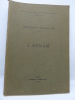 L'Annam . [ANNAM] [EXPOSITION COLONIALE INTERNATIONALE 1931]  