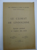 Le Climat de lIndochine  Aperçu Général et Régime des Vents  . BRUZON (E.) - CARTON (P.) - ROMER (A.) - [INDOCHINE] [CLIMAT] 