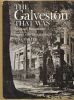 The Galveston that Was.. [CARTIER-BRESSON (Henri) et STOLLER (Ezra)] BARNSTONE (Howard).