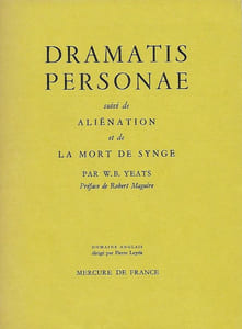 Dramatis Personae suivi de Aliénation et de La mort de Synge.