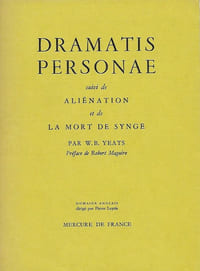 Dramatis Personae suivi de Aliénation et de La mort de Synge.