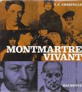 Montmartre vivant.. CRESPELLE (Jean-Paul).