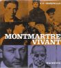 Montmartre vivant.. CRESPELLE (Jean-Paul).