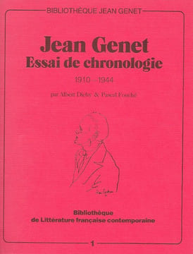 Jean Genet. Essai de chronologie, 1910-1944.. [GENET (Jean)] DICHY (Albert) et FOUCHE (Pascal).