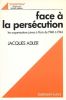 Face à la persécution. Les organisations juives à Paris de 1940 à 1944.. ADLER (Jacques).