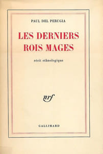 Les derniers rois mages. Récit ethnologique.