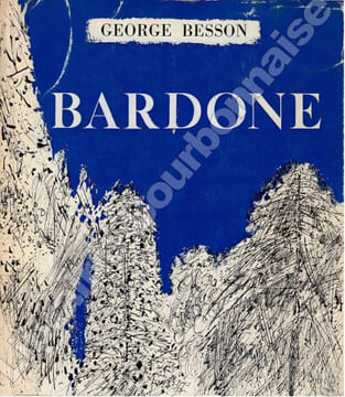 Bardone. Avec une biographie, une bibliographie et une documentation complète sur le peintre et son oeuvre. . [BARDONE] - BESSON (George).