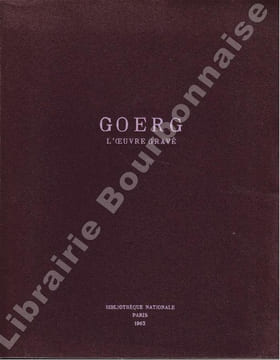 Goerg L'oeuvre gravée. . [GOERG (Edouard)].