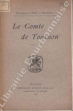 Le Comte de Tournon (1820-1905).. BROC DE SEGANGE (Commandant du).