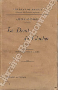 Le deuil du clocher, récits berrichons et promenades autour de La Châtre.