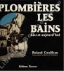 Plombières-les-Bains, hier et aujourd'hui.. CONILLEAU (Roland).