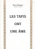 Les Tapis ont une &acirc;me. . MAINGUET (Nicole).