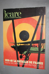 ICARE N°74. 1939-40 / LA BATAILLE DE FRANCE - VOLUME VII : L'AERONAUTIQUE MILITAIRE BELGE (première partie).