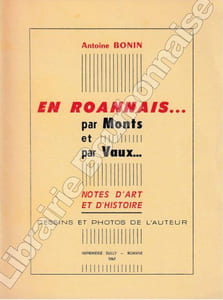 En Roannais... par monts et par vaux... Notes d'art et d'histoire.