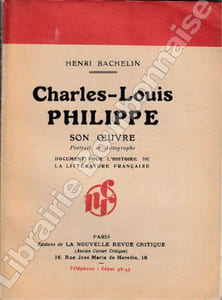 Charles-Louis Philippe (1874-1909). Sa vie, son oeuvre.