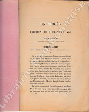 Un procès au Présidial de Moulins en 1750. . BARDOUX (Agénor).