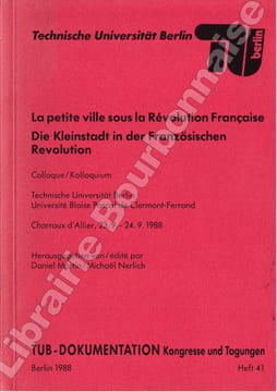 La petite ville sous la Révolution française. - Les Procès-verbaux de la Société Populaire de Charroux d'Allier. 5 brumaire an II - 20 floréal an IV.. ...