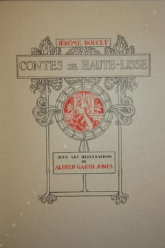 Contes de Haute-Lisse.. DOUCET (Jérôme) - [ JONES (Alfred Garth)]. 