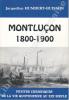 Montluçon 1800-1900. Petites chroniques de la vie quotidienne au XIXe siècle. . HUMBERT-BUISSON (Jacqueline).