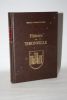 Histoire de Thionville, suivie de divers mémoires sur l'origine et l'accroissement des fortifications, les établissemens religieux et de charité, ...
