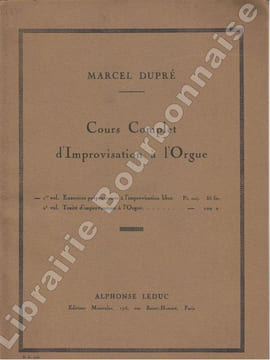 Cours complet d'improvisation à l'orgue. 2 volumes.. DUPRE (Marcel).